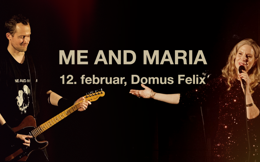 Me and Maria holder fødselsdagskoncert