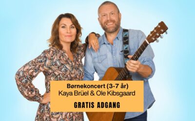 Børnekoncert med Kaya Brüel og Ole Kibsgaard