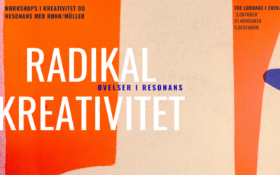 Radikal kreativitet – øvelser i resonans